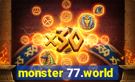 monster 77.world